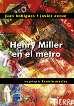 Henry Miller en el metro, de Juan Bohigues y Javier Azcue